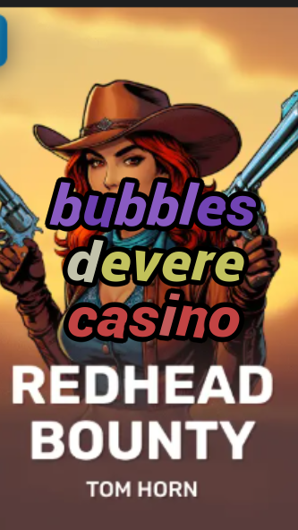 bubbles devere casino-w4cy2mdjlx2bf.com